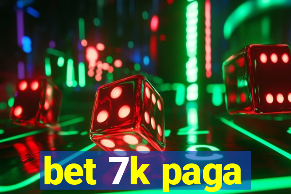 bet 7k paga